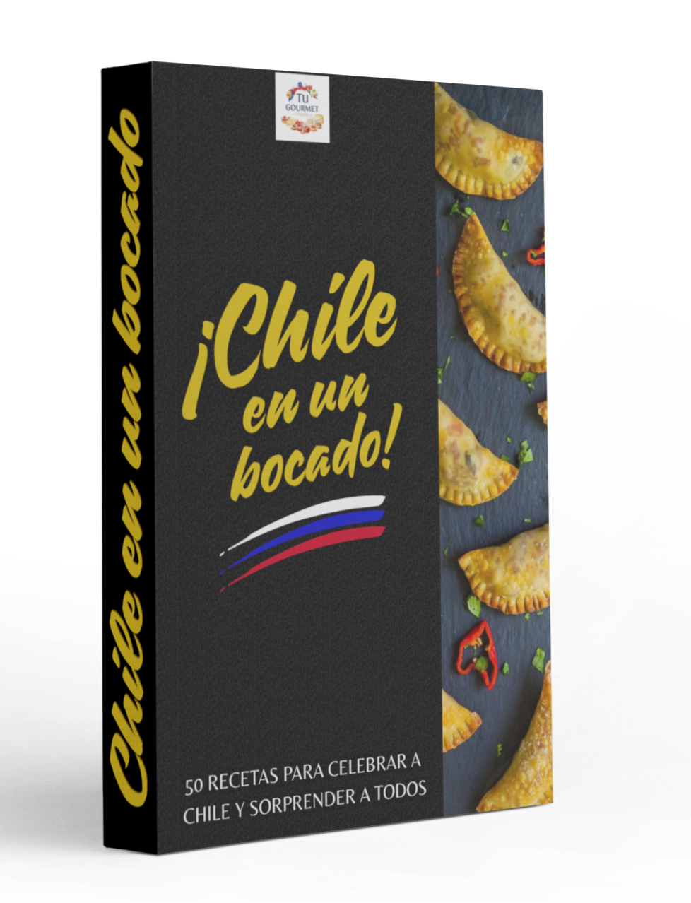 Chile en un Bocado - Fiestas Patrias ¡50 Recetas que Revolucionarán tu 18! - Ebook digital